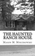 The Haunted Ranch House