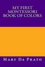 My First Montessori Book of Colors