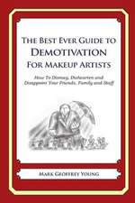 The Best Ever Guide to Demotivation for Makeup Artists