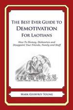 The Best Ever Guide to Demotivation for Laotians