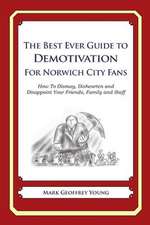 The Best Ever Guide to Demotivation for Norwich City Fans