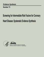 Screening for Intermediate Risk Factors for Coronary Heart Disease