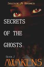 Secrets of the Ghosts