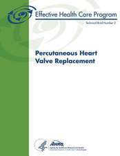 Percutaneous Heart Valve Replacement