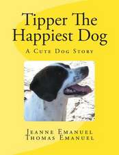 Tipper the Happiest Dog