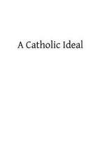 A Catholic Ideal