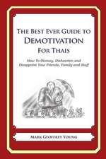 The Best Ever Guide to Demotivation for Thais