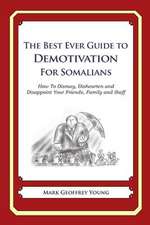 The Best Ever Guide to Demotivation for Somalians