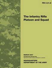 The Infantry Rifle Platoon and Squad