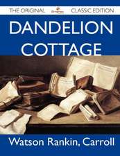 Dandelion Cottage - The Original Classic Edition