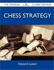 Chess Strategy - The Original Classic Edition