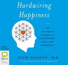 Hanson, R: Hardwiring Happiness