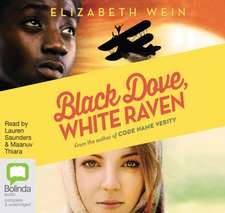 Wein, E: Black Dove, White Raven