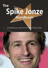 The Spike Jonze Handbook - Everything You Need to Know about Spike Jonze