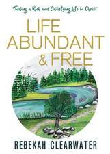 Life Abundant & Free