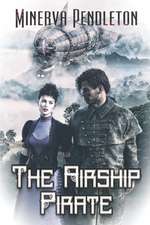 Pendleton, M: AIRSHIP PIRATE