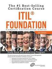 Itil (R) Foundation Complete Certification Kit - Study Book and Elearning Program - 5th Edition