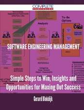 Software Engineering Management - Simple Steps to Win, Insights and Opportunities for Maxing Out Success