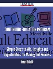 Continuing Education Program - Simple Steps to Win, Insights and Opportunities for Maxing Out Success