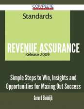 Revenue Assurance - Simple Steps to Win, Insights and Opportunities for Maxing Out Success