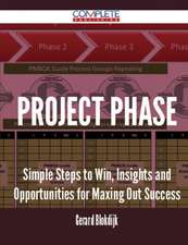 Project Phase - Simple Steps to Win, Insights and Opportunities for Maxing Out Success