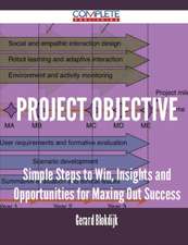 Project Objective - Simple Steps to Win, Insights and Opportunities for Maxing Out Success