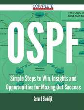 Ospf - Simple Steps to Win, Insights and Opportunities for Maxing Out Success