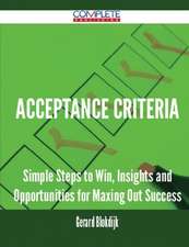 Acceptance Criteria - Simple Steps to Win, Insights and Opportunities for Maxing Out Success