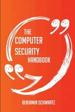 The computer security Handbook - Everything You Need To Know About computer security