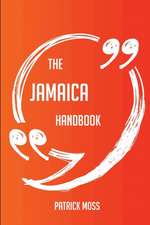 The Jamaica Handbook - Everything You Need To Know About Jamaica