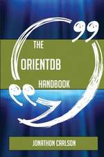 The OrientDB Handbook - Everything You Need To Know About OrientDB