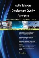 Agile Software Development Quality Assurance Complete Self-Assessment Guide