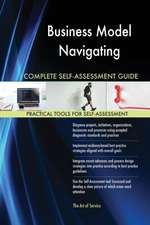 Business Model Navigating Complete Self-Assessment Guide