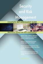 Security and Risk Management Complete Self-Assessment Guide