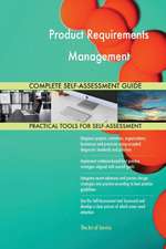 Product Requirements Management Complete Self-Assessment Guide