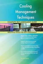 Cooling Management Techniques Complete Self-Assessment Guide