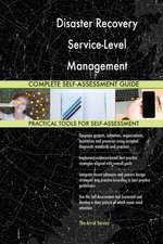 Disaster Recovery Service-Level Management Complete Self-Assessment Guide