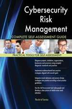 Cybersecurity Risk Management Complete Self-Assessment Guide