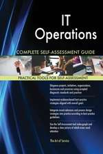 IT Operations Complete Self-Assessment Guide