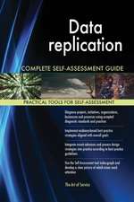 Data replication Complete Self-Assessment Guide