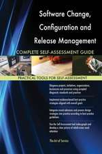 Software Change, Configuration and Release Management Complete Self-Assessment Guide