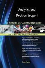 Analytics and Decision Support Complete Self-Assessment Guide