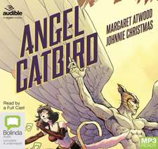 Atwood, M: Angel Catbird