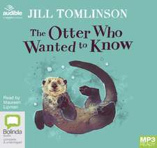 Tomlinson, J: The Otter Who Wanted to Know