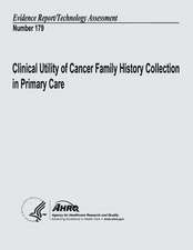 Clinical Utility of Cancer Family History Collection in Primary Care