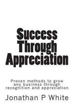 Success Through Appreciation