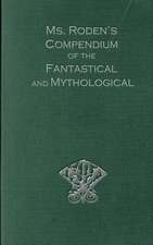 Ms. Roden's Compendium of the Fantastical and Mythological