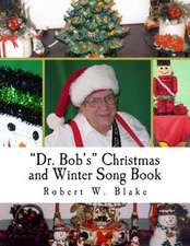 Dr. Bob's Christmas and Winter Song Book