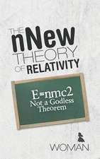 The nNew Theory of Relativity