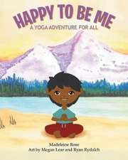 Happy to Be Me: A Yoga Adventure for All